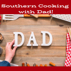 The image for Southern Cooking with Dad!